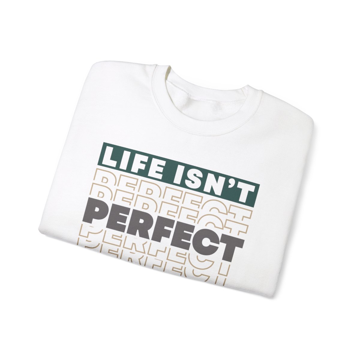 Life Isn't Perfect - Sweatshirt - Image 12