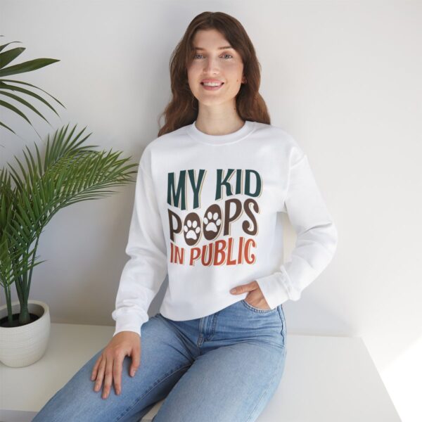 My Kid Poops In Public - Sweatshirt - Image 9