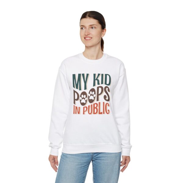 My Kid Poops In Public - Sweatshirt - Image 15