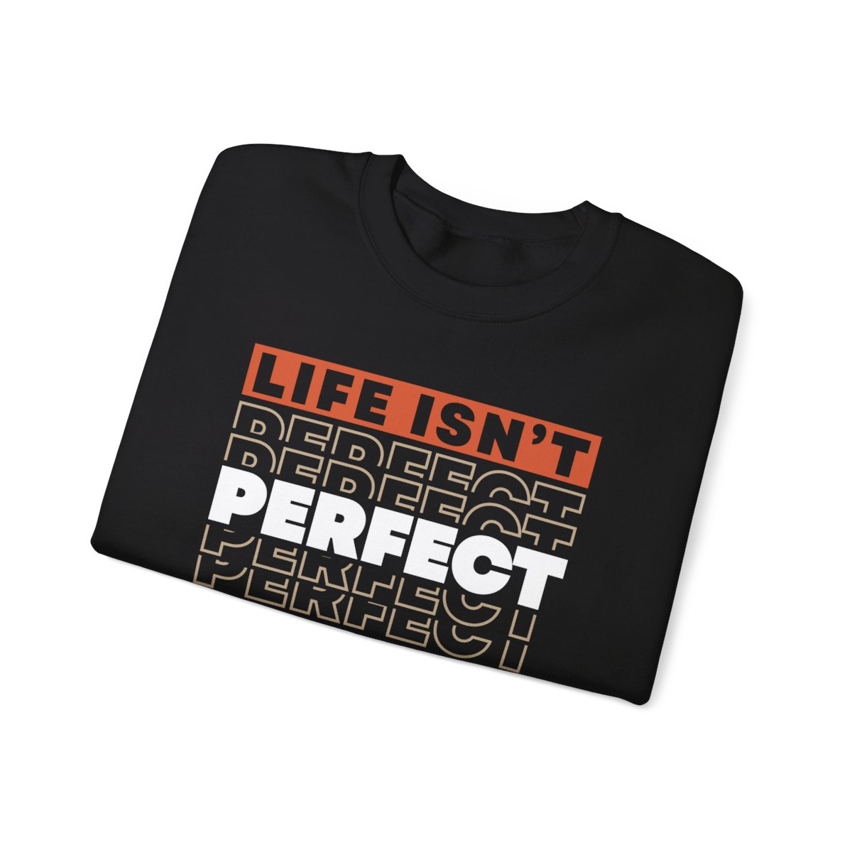 Life Isn't Perfect - Sweatshirt - Image 4