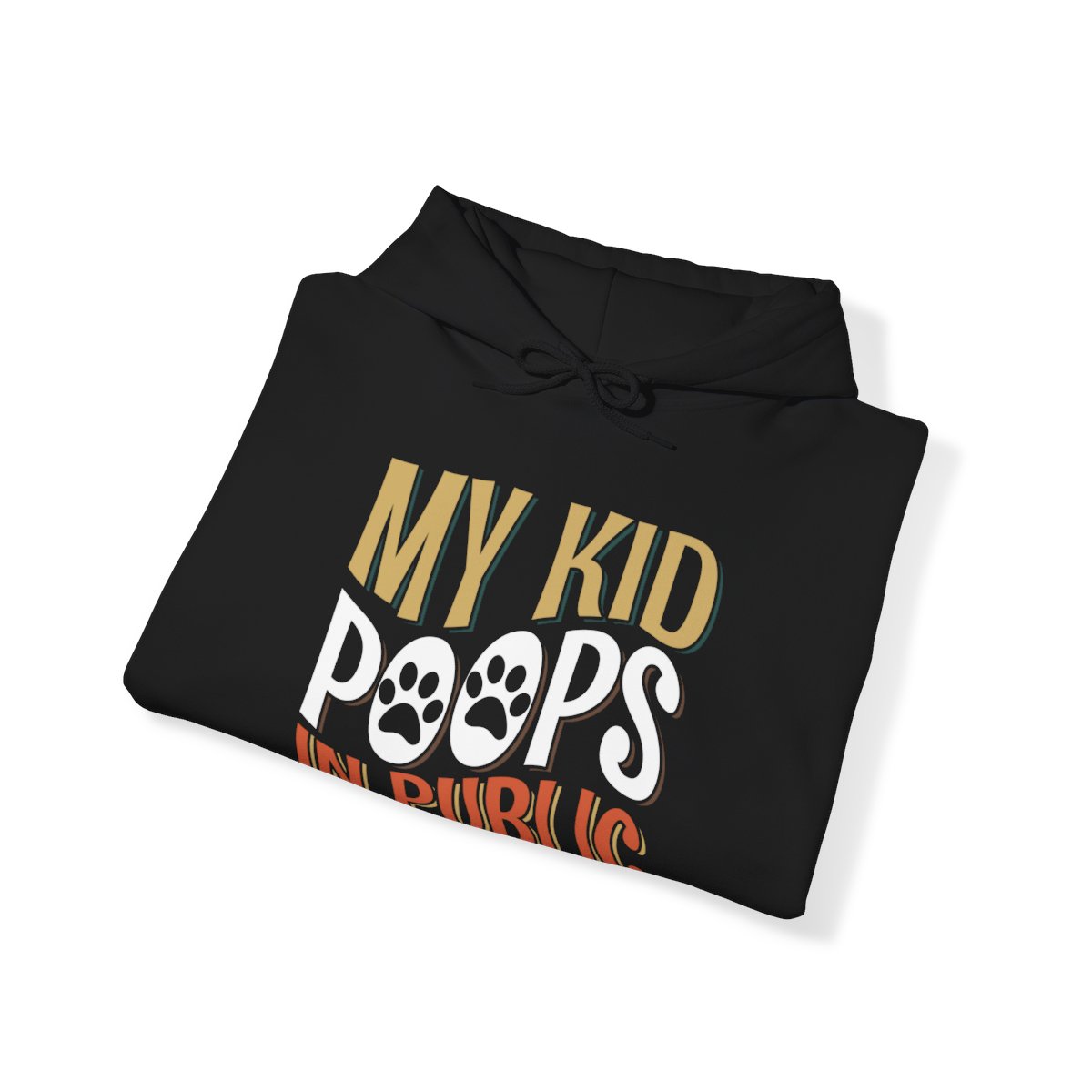 My Kid Poops In Public - Hoodie - Image 15