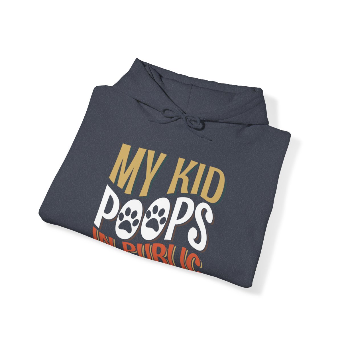 My Kid Poops In Public - Hoodie - Image 56