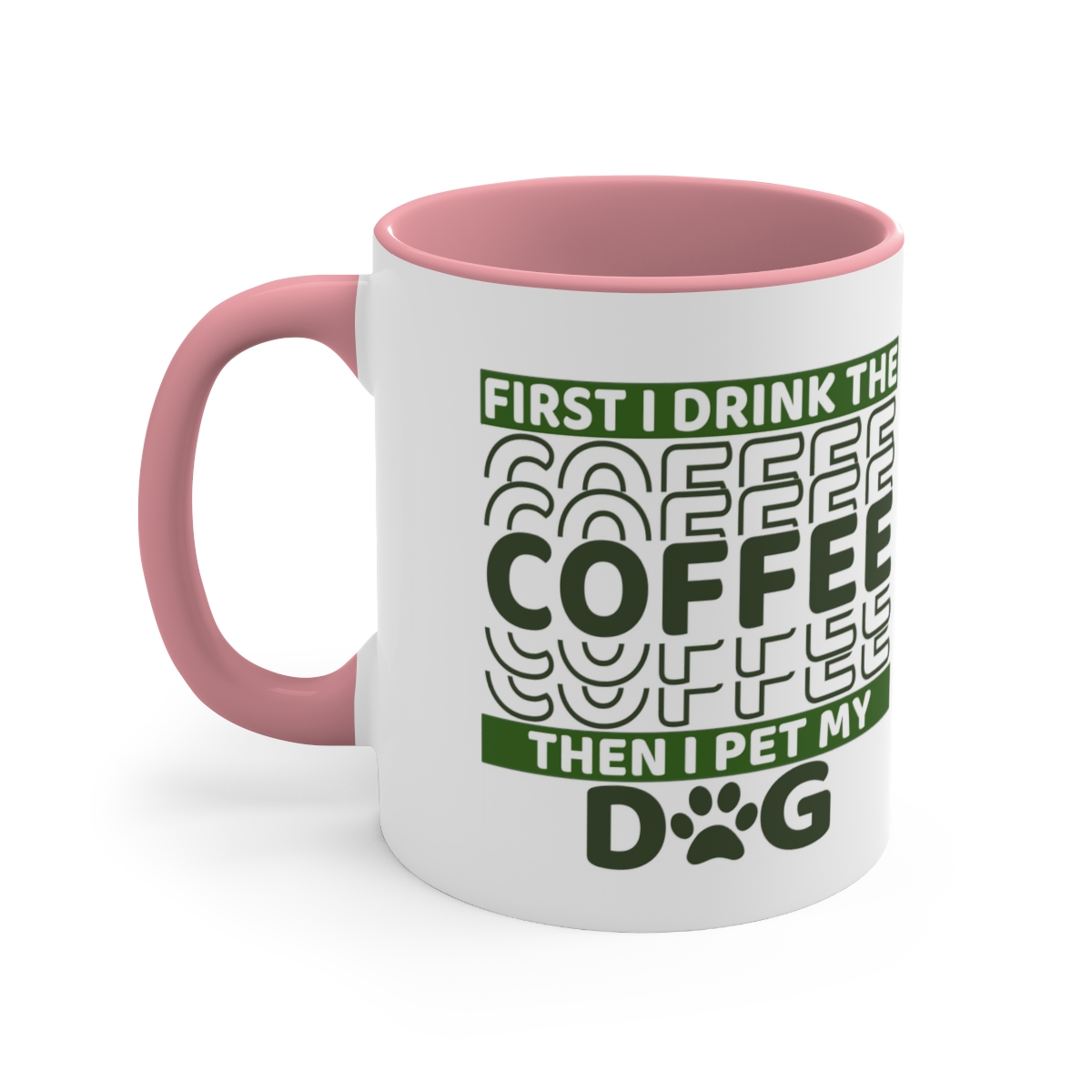 First I Drink My Coffee - Coffee Mug