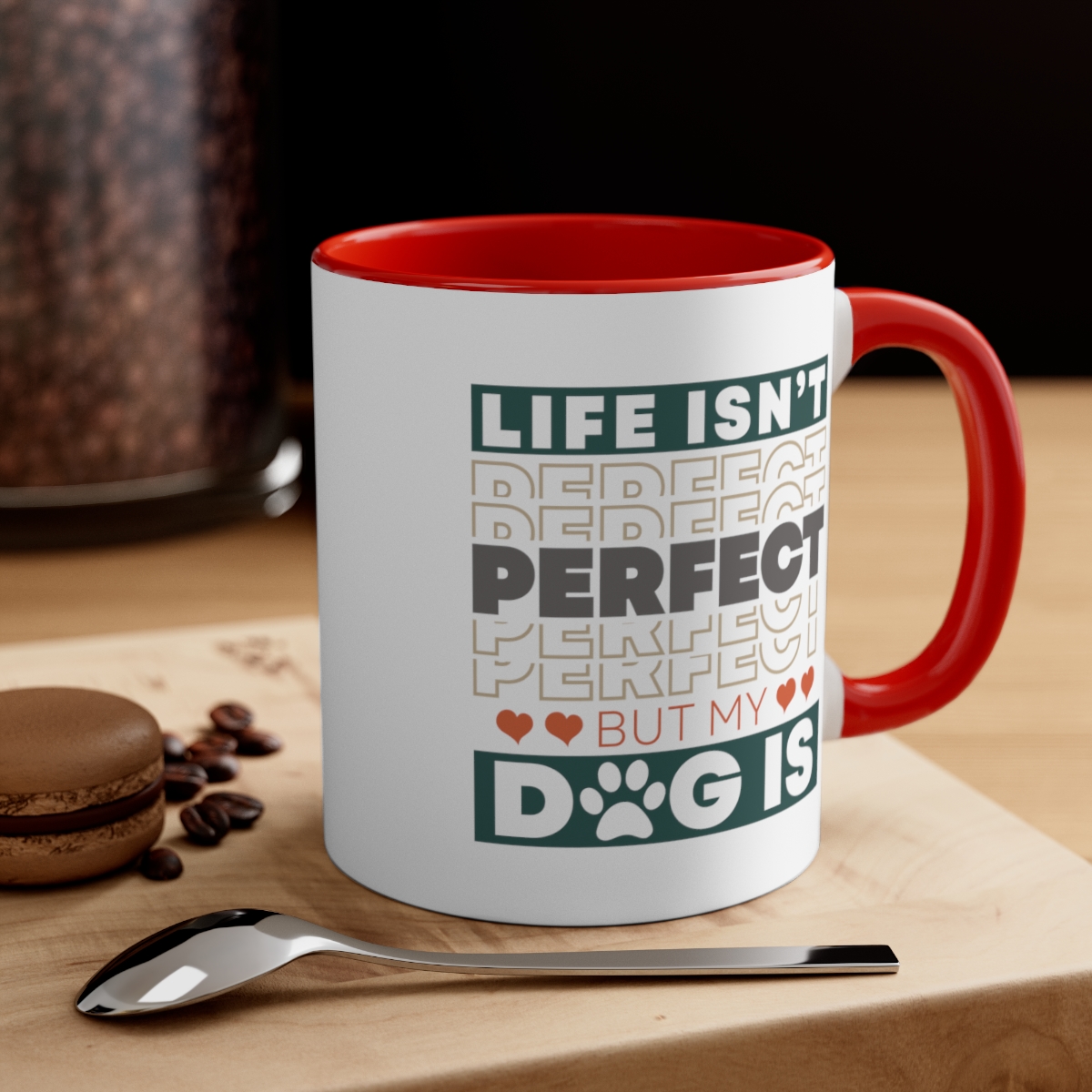 Life Isn't Perfect - Coffee Mug - Image 8