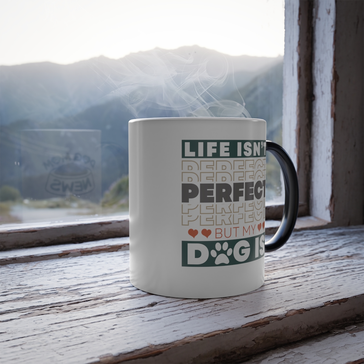 Life Isn't Perfect - Magic Mug