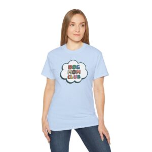 Dog Mom Club - Ultra Cotton Tee