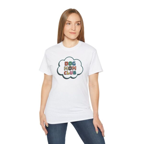 Dog Mom Club - Ultra Cotton Tee - Image 7