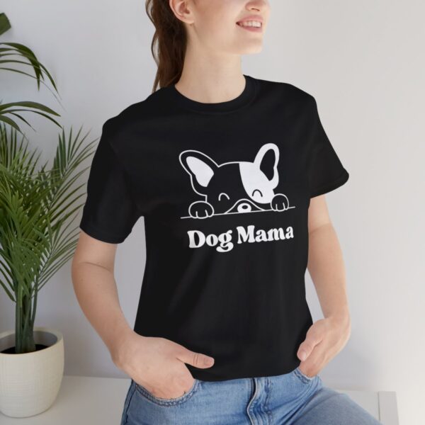 Dog Mama - T-Shirt - Image 15